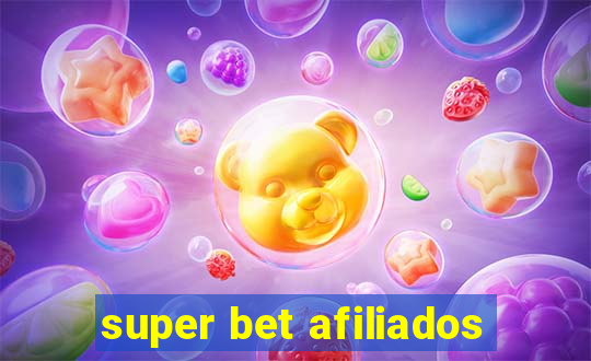 super bet afiliados